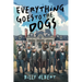 Everything Goes to The Dogs