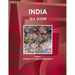 India Tax Guide Volume 1 Strategic Information and Regulations