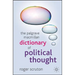 The Palgrave MacMillan Dictionary of Political Thought