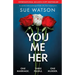 You, Me, Her: An unputdownable psychological thriller with a heart-stopping twist