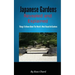 Japanese Gardens Revealed and Explained