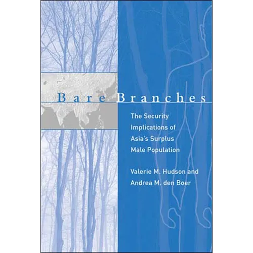 Bare Branches: The Security Implications of Asia's Surplus Male Population