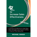 42 Rules to Increase Sales Effectiveness (2nd Edition): A Practical Guidebook for Sales Reps, Sales Managers and Anyone Looking to Improve their Selli
