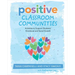 Positive Classroom Communities: Activities to Support Student's Emotional and Social Growth