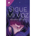 Sigue Mi Voz / Follow My Voice