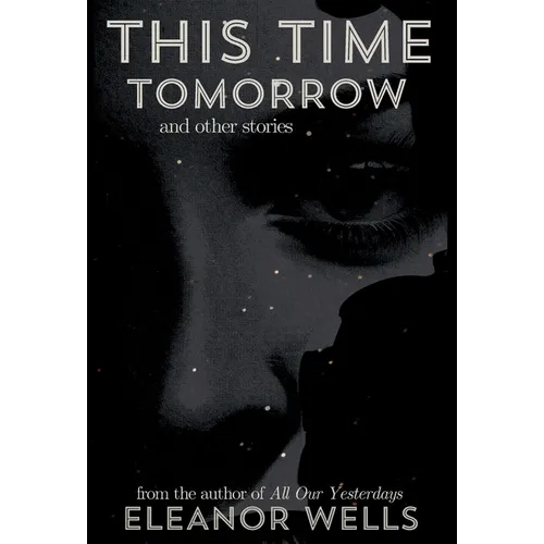 This Time Tomorrow: and other stories