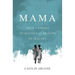 Mama: True Stories of Maternal Health in Malawi