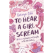 To Hear a Girl Scream: A Memoir of Dreams and Insights in the 21st Century