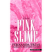 Pink Slime