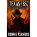 Texas 1857: Birth of a Gunman: A Western Adventure