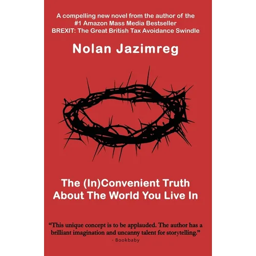 The (In)Convenient Truth About The World You Live In