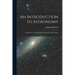 An Introduction to Astronomy: Designed as a Textbook for the Students of Yale College