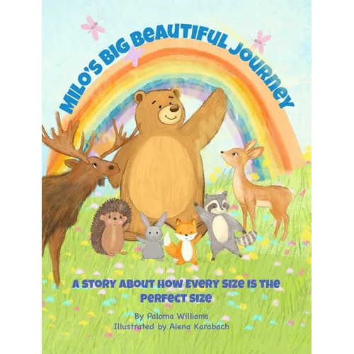 Milo's Big Beautiful Journey: A story About How Every Size Is the Perfect Size