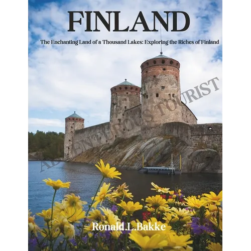 Finland: The Enchanting Land of a Thousand Lakes: Exploring the Riches of Finland