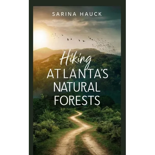 Hiking Atlanta's Natural Forests