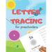 Letter Tracing for Preschoolers: Handwriting Practice Alphabet Workbook for Kids Ages 3-5, Toddlers, Nursery, Kindergartens, Homeschool - Learning to