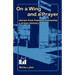 On a Wing and a Prayer: Stories from Freedom Fellowship, a Prison Ministry