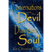 Conversations with the Devil - Dialogues with the Soul: Close Encounters of a very Different Kind