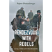 Rendezvous with Rebels: Journey to Meet India's Most Wanted Men