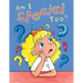 Am I Special Too?