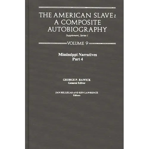The American Slave--Mississippi Narratives: Part 4, Supp. Ser.1, Vol 9