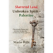 Shattered Land, Unbroken Spirit-Palestine