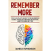 Remember More: Your Complete Guide to Remembering Names, Increase Memory Retention, and Focusing Better