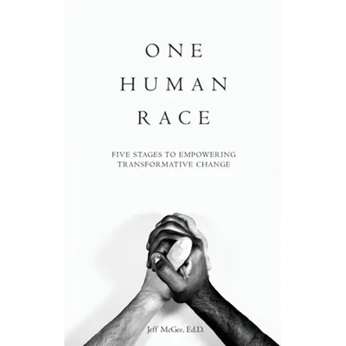 One Human Race: Five Stages to Empower Transformative Change