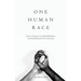 One Human Race: Five Stages to Empower Transformative Change