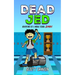 Dead Jed: Adventures of a Middle School Zombie