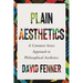 Plain Aesthetics: A Common-Sense Approach to Philosophical Aesthetics