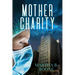 Mother Charity: A Big Free Novel