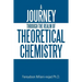 A Journey Through the Realm of Theoretical Chemistry