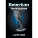 Extortion: The Whirlwind