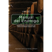 Manual del Enólogo: Desmitificando la ciencia que hay detras de elaborar buenos vinos