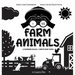 I See Farm Animals: Bilingual (English / German) (Englisch / Deutsch) A Newborn Black & White Baby Book (High-Contrast Design & Patterns) (Cow, Horse,