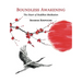 Boundless Awakening: The Heart of Buddhist Meditation