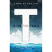 T Is for Time Travel: A collection of timely short stories