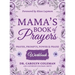 Mama's Book of Prayers Workbook: Prayer, Prompts, Power and Praise