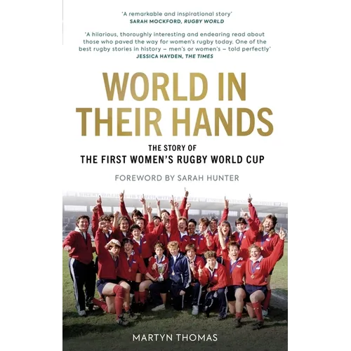 World in Their Hands: The Story of the First Women's Rugby World Cup