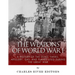 The Weapons of World War I: A History of the Guns, Tanks, Artillery, Gas, and Planes Used during the Great War