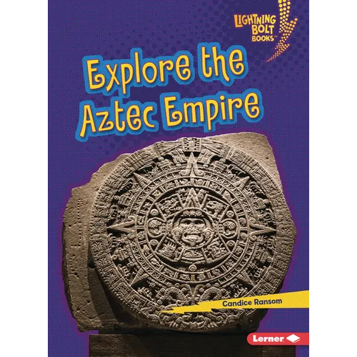 Explore the Aztec Empire