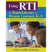 Using RTI to Teach Literacy to Diverse Learners, K-8: Strategies for the Inclusive Classroom