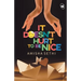 It Doesn't Hurt to be Nice!