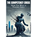 The Competency Crisis: How the West is Failing Itself