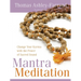 Mantra Meditation: Change Your Karma with the Power of Sacred Sound