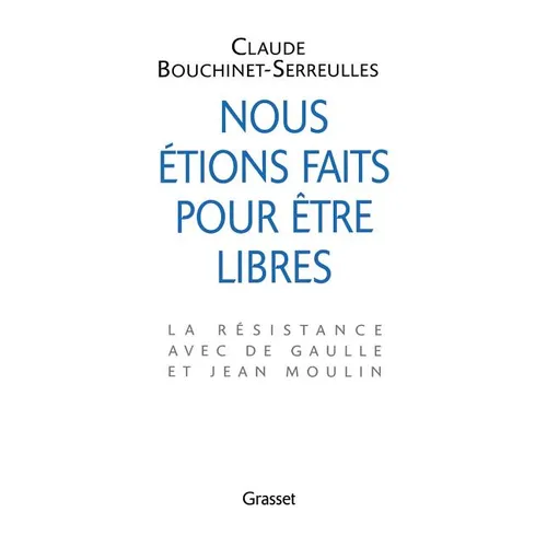 Nous étions faits pour être libres
