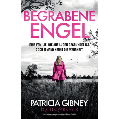 Begrabene Engel: Ein absolut fesselnder Thriller mit einem schockierenden Twist