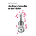 An Encyclopedia of the Violin