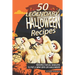 50 Legendary Halloween Recipes: Recipes for All Seasons to Put a New Spin on Halloween
